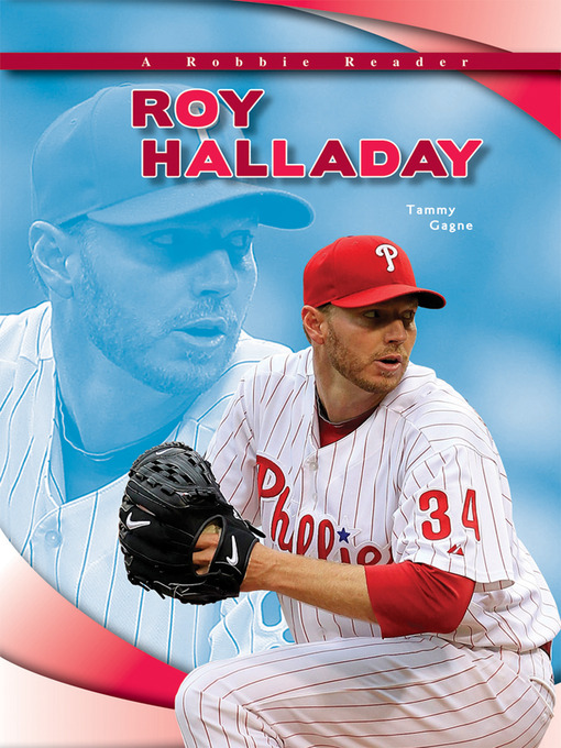 Title details for Roy Halladay by Tammy Gagne - Available